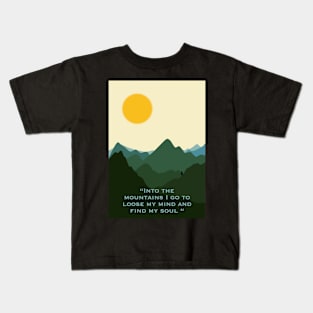 Inspirational mountain art Kids T-Shirt